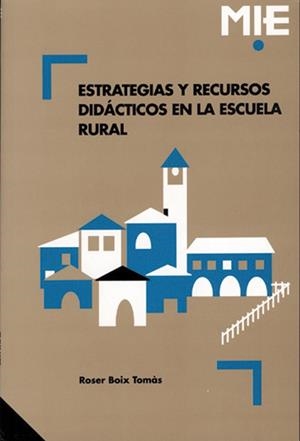 ESTRATEGIA Y RECURSOS DIDACTICOS EN LA ESCUELA RURAL | 9788478271207 | BOIX TOMAS, ROSER | Librería Castillón - Comprar libros online Aragón, Barbastro