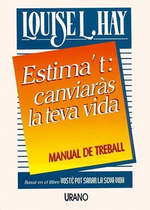 Estima't: canviaras la teva vida | 9788479531072 | Hay, Louise | Librería Castillón - Comprar libros online Aragón, Barbastro