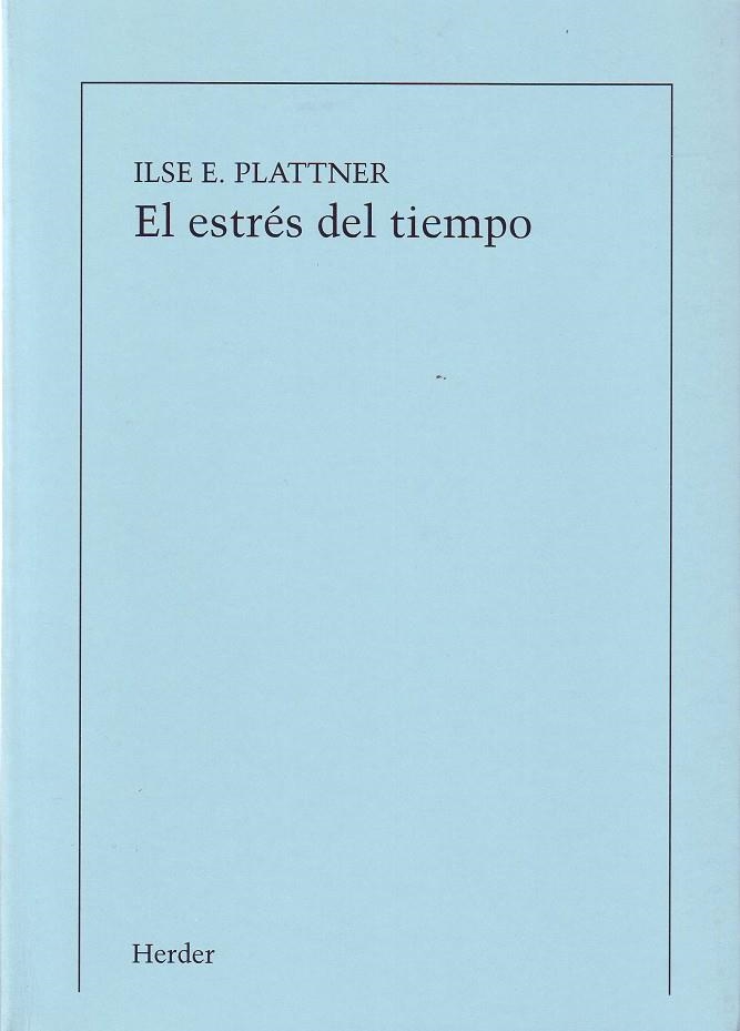 El estrés del tiempo | 9788425419089 | Plattner, Ilse | Librería Castillón - Comprar libros online Aragón, Barbastro