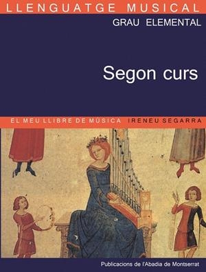 LLENGUATGE MUSICAL GRAU ELEMENTAL 2 CURS | 9788478265190 | SEGARRA MALLA, IRENEU | Librería Castillón - Comprar libros online Aragón, Barbastro