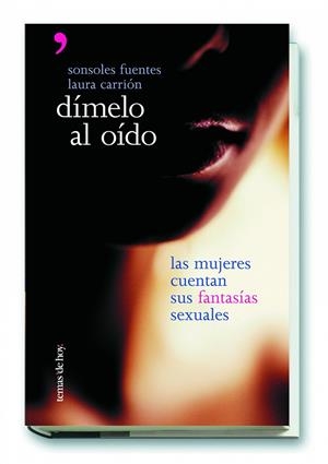 DIMELO AL OIDO | 9788484603627 | FUENTES, SONSOLES; CARRION, LAURA | Librería Castillón - Comprar libros online Aragón, Barbastro
