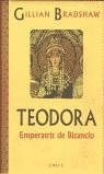Teodora, Emperatriz de Bizancio | 9788478882434 | Bradshaw, Gillian | Librería Castillón - Comprar libros online Aragón, Barbastro