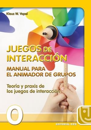 MANUAL PARA EL ANIMADOR DE GRUPOS JUEGOS DE INTERACCION | 9788470438516 | VOPEL, KLAUS W. | Librería Castillón - Comprar libros online Aragón, Barbastro