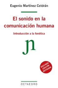 SONIDO EN LA COMUNICACION HUMANA, EL | 9788480631563 | MARTINEZ CELDRAN, EUGENIO | Librería Castillón - Comprar libros online Aragón, Barbastro