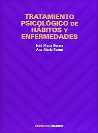 TRATAMIENTO PSICOLOGICO DE HABITOS Y ENFERMEDADES | 9788436809534 | BUCETA, JOSE MARIA | Librería Castillón - Comprar libros online Aragón, Barbastro