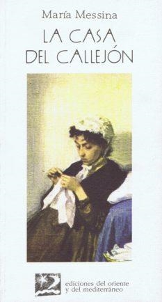 CASA DEL CALLEJON,LA | 9788487198298 | MESSINA, MARIA | Librería Castillón - Comprar libros online Aragón, Barbastro