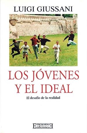 Los jóvenes y el ideal | 9788474903966 | Giussani, Luigi | Librería Castillón - Comprar libros online Aragón, Barbastro
