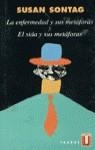LA ENFERMEDAD Y SUS METAFORAS Y, EL SIDA Y SUS METAFORAS | 9788430600397 | Sontag , Susan | Librería Castillón - Comprar libros online Aragón, Barbastro