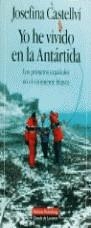 Yo he vivido en la Antártida | 9788481090840 | Castellví, Josefina | Librería Castillón - Comprar libros online Aragón, Barbastro
