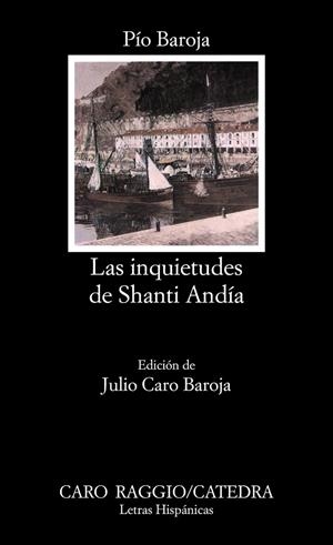INQUIETUDES DE SHANTI ANDIA, LAS (LH) | 9788437601236 | BAROJA, PIO | Librería Castillón - Comprar libros online Aragón, Barbastro