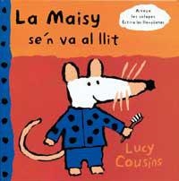 MAISY S'EN VA AL LLIT, LA | 9788488061508 | COUSINS, LUCY | Librería Castillón - Comprar libros online Aragón, Barbastro