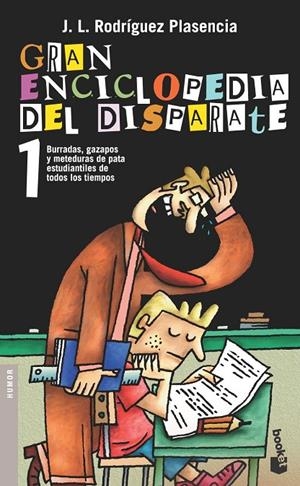 GRAN ENCICLOPEDIA DEL DISPARATE 1 (BOOKET) | 9788484602941 | RODRIGUEZ PLASENCIA, JOSE LUIS | Librería Castillón - Comprar libros online Aragón, Barbastro