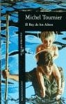 El rey de los alisos | 9788420425924 | Tournier, Michel | Librería Castillón - Comprar libros online Aragón, Barbastro