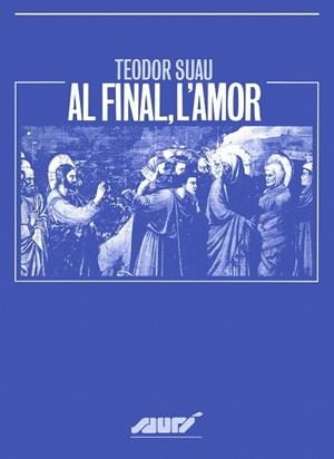 Al final, l'amor | 9788478267682 | Suau, Teodor | Librería Castillón - Comprar libros online Aragón, Barbastro