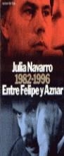 1982-1996, entre Felipe y Aznar | 9788478807079 | Navarro, Julia | Librería Castillón - Comprar libros online Aragón, Barbastro