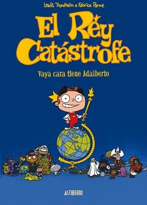 REY CATASTROFE, EL/VAYA CARA TIENE ADALBERTO | 9788495825599 | TRONDHEIM, LEWIS | Librería Castillón - Comprar libros online Aragón, Barbastro