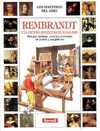 REMBRANDT Y LA PINTURA HOLANDESA DEL SIGLO XVII | 9788488061546 | PESCIO, CLAUDIO | Librería Castillón - Comprar libros online Aragón, Barbastro