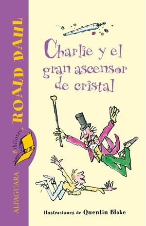 CHARLIE Y EL GRAN ASCENSOR DE CRISTAL (BRD) | 9788420401423 | DAHL, ROALD | Librería Castillón - Comprar libros online Aragón, Barbastro
