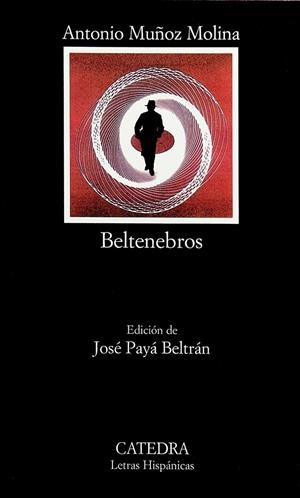 BELTENEBROS (LH) | 9788437621456 | MUÑOZ MOLINA, ANTONIO | Librería Castillón - Comprar libros online Aragón, Barbastro