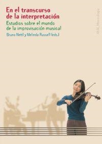 EN EL TRANSCURSO DE LA INTERPRETACION | 9788446016007 | NETTI, BRUNO; RUSSELL, MELINDA (ED.) | Librería Castillón - Comprar libros online Aragón, Barbastro
