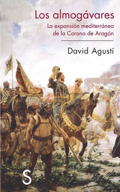 ALMOGAVARES, LOS. LA EXPANSION MEDITERRANEA DE LA CORONA DE | 9788477371304 | AGUSTI BELART, DAVID | Librería Castillón - Comprar libros online Aragón, Barbastro
