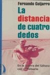 DISTANCIA DE CUATRO DEDOS, LA | 9788489644090 | GUIJARRO, FERNANDO | Librería Castillón - Comprar libros online Aragón, Barbastro
