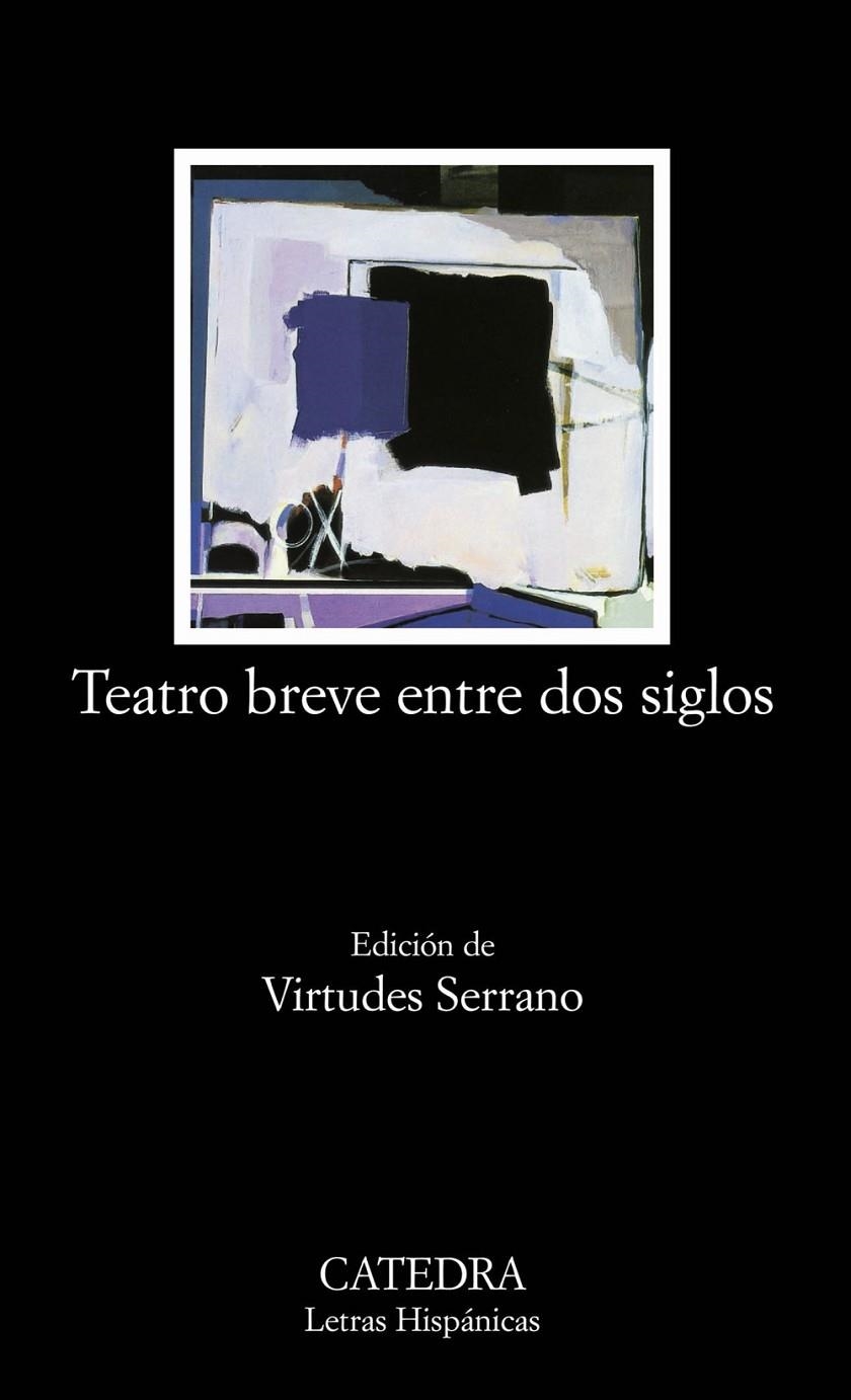 TEATRO BREVE ENTRE DOS SIGLOS (LH) | 9788437621524 | SERRANO GARCIA, VIRTUDES ,   ED. LIT. | Librería Castillón - Comprar libros online Aragón, Barbastro