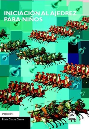 INICIACION AL AJEDREZ PARA NIÑOS % | 9788480193177 | CASTRO GIRONA, PABLO | Librería Castillón - Comprar libros online Aragón, Barbastro