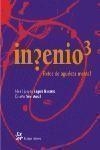 INGENIO 3. RETOS DE AGUDEZA MENTAL | 9788476696484 | NAVARRO, ANGELS; MORAL, TERE | Librería Castillón - Comprar libros online Aragón, Barbastro