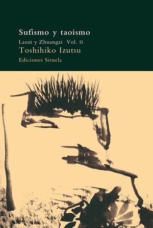 SUFISMO Y TAOISMO | 9788478443598 | IZUTSU, TOSHIHIKO | Librería Castillón - Comprar libros online Aragón, Barbastro