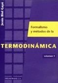 FORMALISMO Y METODOS DE LA TERMODINAMICA VOL. 1 | 9788429143430 | BIEL GAYE, JESUS | Librería Castillón - Comprar libros online Aragón, Barbastro