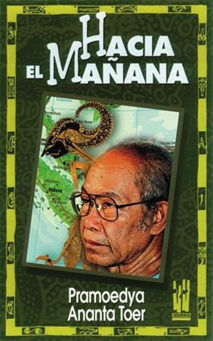 HACIA EL MAÑANA | 9788481360530 | TOER, PRAMOEDYA ANANTA | Librería Castillón - Comprar libros online Aragón, Barbastro