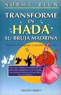 TRANSFORME EN HADA SU BRUJA MADRINA | 9788477205777 | BLUN, NORMA | Librería Castillón - Comprar libros online Aragón, Barbastro
