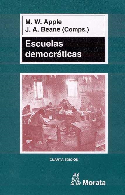 ESCUELAS DEMOCRATICAS | 9788471124098 | APPLE, M.W. | Librería Castillón - Comprar libros online Aragón, Barbastro