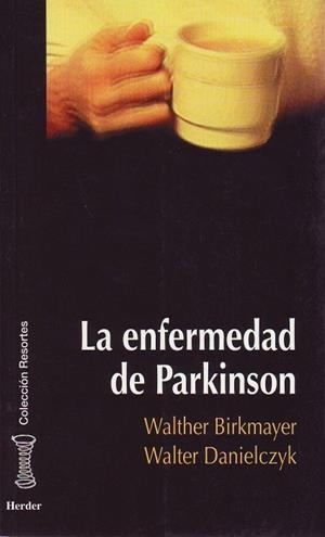 La enfermedad de Parkinson | 9788425420009 | Birkmayer, Walther/Danielczyk, Walter | Librería Castillón - Comprar libros online Aragón, Barbastro