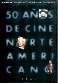 50 AÑOS DE CINE NORTEAMERICANO (2 VOL.) | 9788446007807 | TAVERNIER, BERTRAND | Librería Castillón - Comprar libros online Aragón, Barbastro