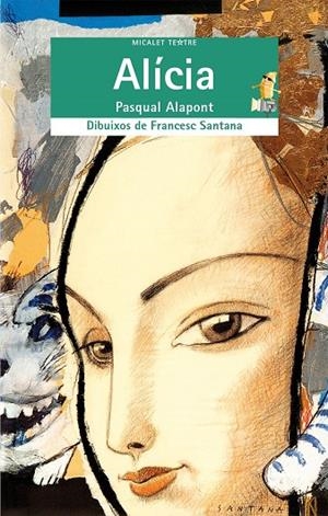 ALICIA (MICALET) | 9788476603550 | ALAPONT, PASQUAL | Librería Castillón - Comprar libros online Aragón, Barbastro