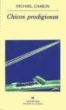 CHICOS PRODIGIOSOS (PN) | 9788433908537 | CHABON, MICHAEL | Librería Castillón - Comprar libros online Aragón, Barbastro