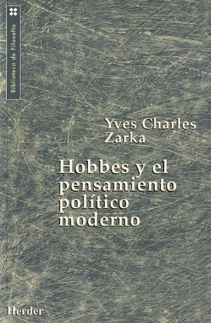Hobbes y el pensamiento político moderno | 9788425420061 | Zarka, Yves Charles | Librería Castillón - Comprar libros online Aragón, Barbastro