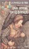 UNA NOCHE EN EL BOSQUE (LA PANDILLA DE TEO) | 9788448004439 | DENOU, VIOLETA | Librería Castillón - Comprar libros online Aragón, Barbastro