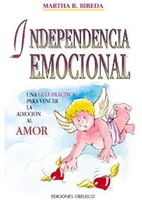 INDEPENDENCIA EMOCIONAL | 9788477206071 | BIREDA, MARTHA R. | Librería Castillón - Comprar libros online Aragón, Barbastro