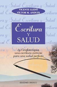 ESCRITURA Y SALUD | 9788477206125 | LLEDO, VICENTE | Librería Castillón - Comprar libros online Aragón, Barbastro