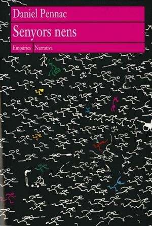 SENYORS NENS | 9788475965802 | PENNAC, DANIEL | Librería Castillón - Comprar libros online Aragón, Barbastro