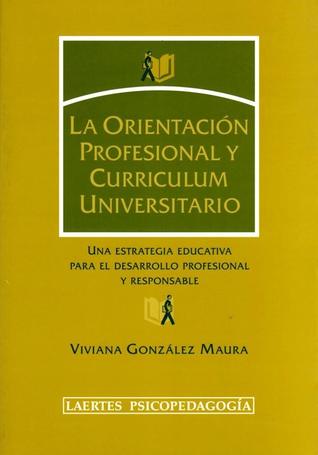 ORIENTACION PROFESIONAL Y CURRICULUM UNIVERSITARIO, LA | 9788475845227 | GONZALEZ MAURA, VIVIANA | Librería Castillón - Comprar libros online Aragón, Barbastro