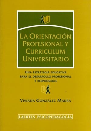 ORIENTACION PROFESIONAL Y CURRICULUM UNIVERSITARIO, LA | 9788475845227 | GONZALEZ MAURA, VIVIANA | Librería Castillón - Comprar libros online Aragón, Barbastro