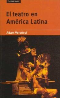 TEATRO EN AMERICA LATINA, EL | 9780521478502 | VERSENYI, ADAM | Librería Castillón - Comprar libros online Aragón, Barbastro