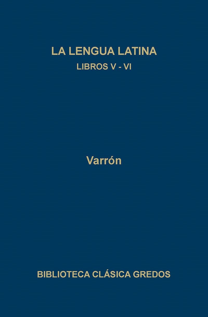 LENGUA LATINA, LA LIBROS V-VI | 9788424918965 | VARRON | Librería Castillón - Comprar libros online Aragón, Barbastro