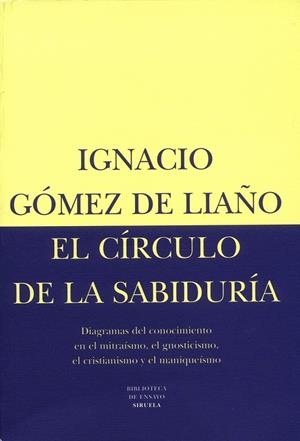 CIRCULO DE LA SABIDURIA, EL | 9788478443901 | GOMEZ DE LIAÑO, IGNACIO | Librería Castillón - Comprar libros online Aragón, Barbastro