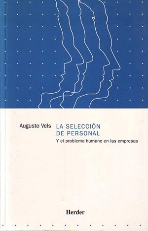 La selección de personal y el problema humano en las empresas | 9788425412028 | Vels, Augusto | Librería Castillón - Comprar libros online Aragón, Barbastro