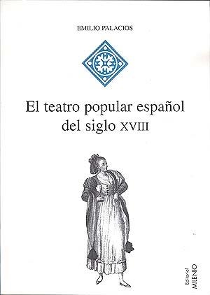TEATRO POPULAR ESPAÑOL DEL SIGLO XVIII, EL | 9788489790131 | PALACIOS, EMILIO | Librería Castillón - Comprar libros online Aragón, Barbastro